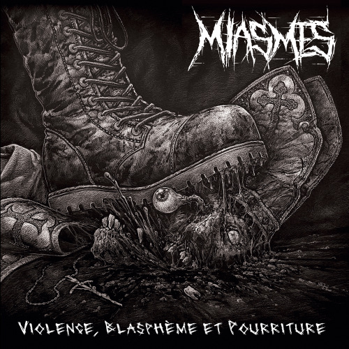 Pochette du "Violence, blasphème et pourriture" (2026) de MIASMES